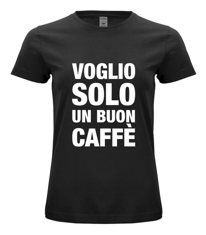 T-shirt stampata con scritta in cotone organico 100% Voglio solo un buon caffè - Ikona Studio stampa digitale